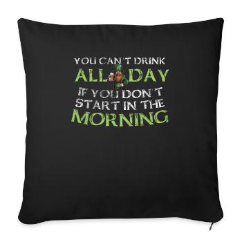 you can't drink - Sofakissenbezug 45 x 45 cm - Schwarz - Vorne