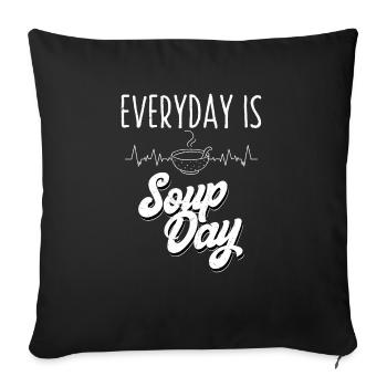 Everyday Is Soup Day Bowl Meal Food - Sofakissenbezug 45 x 45 cm - Schwarz - Vorne
