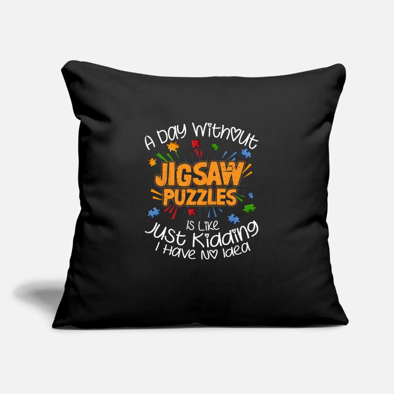A Day Without Jigsaw Puzzles Solving Piece Sofakissenbezug 45 x 45 cm