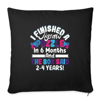 J’ai terminé une pièce de résolution de puzzle - Housse de coussin décorative 45 x 45 cm - noir - Devant