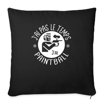 Ich habe keine Zeit, Paintball zu spielen - Sofakissenbezug 45 x 45 cm - Schwarz - Vorne