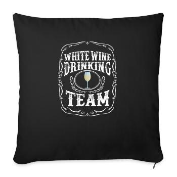 White Wine Drinking Team Alcoholic Beverages Pun - Sofa pillowcase 17,3'' x 17,3'' (45 x 45 cm) - black - Front