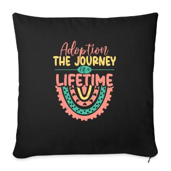 Adoption The Journey Of A Lifetime Family Adopted - Sofa pillowcase 17,3'' x 17,3'' (45 x 45 cm) - black - Front