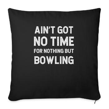 Drôle Bowling Bowler N’a pas le temps pour rien d’autre - Housse de coussin décorative 45 x 45 cm - noir - Devant