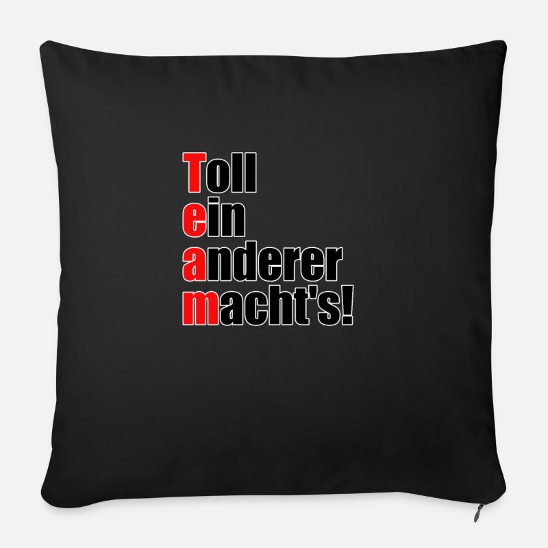 Team - Toll ein anderer machts! - Sofakissenbezug 45 x 45 cm - Schwarz