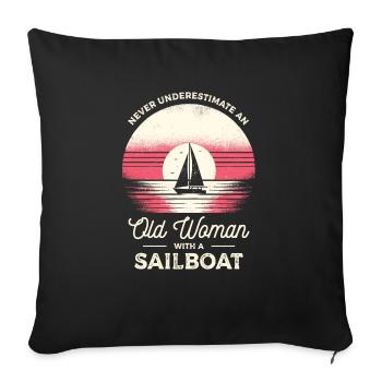 Never Underestimate An Old Woman With A Sailboat - Sofa pillowcase 17,3'' x 17,3'' (45 x 45 cm) - black - Front