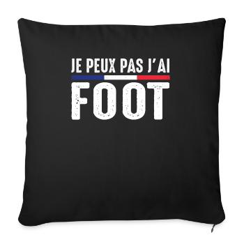 Je Peux pas j'ai foot football joueur Footballeur - Housse de coussin décorative 45 x 45 cm - noir - Devant