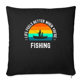 Fishing Father And Child Life Is Better When You - Sofa pillowcase 17,3'' x 17,3'' (45 x 45 cm) - black - Front