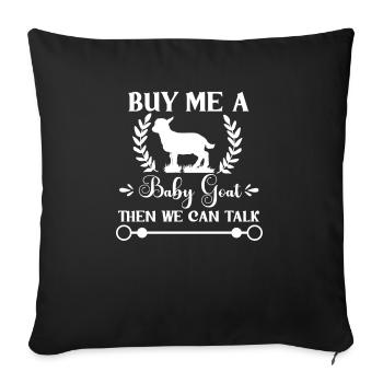 Achetez-moi un bébé chèvre et nous pourrons parler - Housse de coussin décorative 45 x 45 cm - noir - Devant