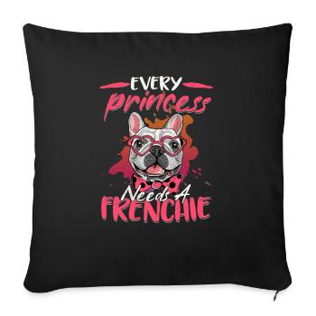 Chaque princesse a besoin d’un bouledogue français Frenchie - Housse de coussin décorative 45 x 45 cm - noir - Devant
