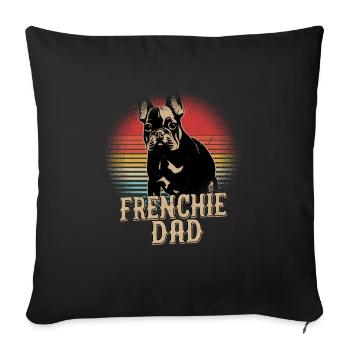 Frenchie Dad French Bulldog Owner - Sofakissenbezug 45 x 45 cm - Schwarz - Vorne