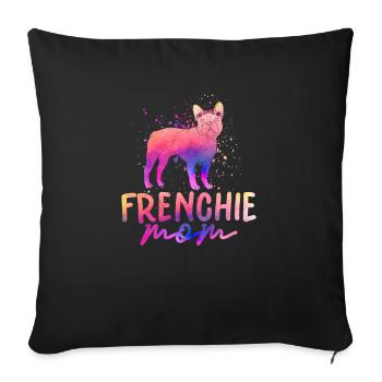 Frenchie Mom French Bulldog Dog Owner - Sofa pillowcase 17,3'' x 17,3'' (45 x 45 cm) - black - Front