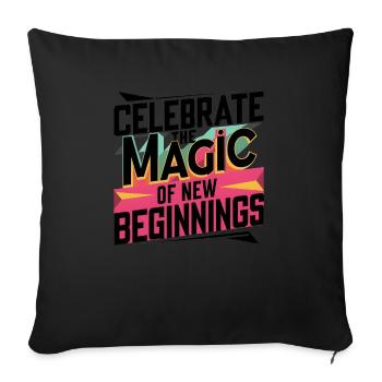 Celebrate the Magic of New Beginnings Art Print - Sofa pillowcase 17,3'' x 17,3'' (45 x 45 cm) - black - Front