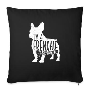 I'm A Frenchie Person French Bulldog Dog Owner - Sofa pillowcase 17,3'' x 17,3'' (45 x 45 cm) - black - Front