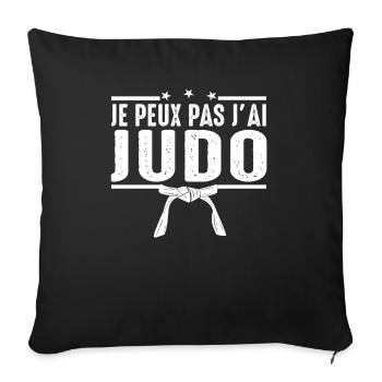 Je peux pas j'ai judo judoka Art Martial Japonais - Housse de coussin décorative 45 x 45 cm - noir - Devant