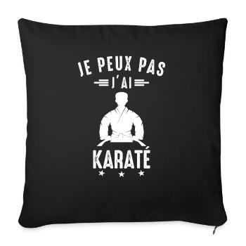 Je Peux pas j'ai karaté karate karateka - Housse de coussin décorative 45 x 45 cm - noir - Devant