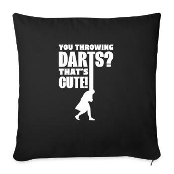 You Throwing Darts That's Cute Caber Tossing - Sofa pillowcase 17,3'' x 17,3'' (45 x 45 cm) - black - Front