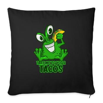 Take Me To Your Tacos T-Shirt Drôle Vert Espace - Housse de coussin décorative 45 x 45 cm - noir - Devant
