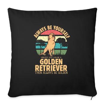 Always Be Yourself Owner Golden Retriever - Sofa pillowcase 17,3'' x 17,3'' (45 x 45 cm) - black - Front