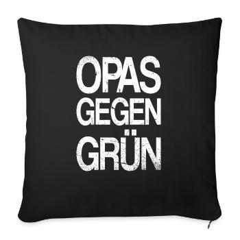 OPAS GEGEN GRÜN - Grüne nein - Sofakissenbezug 45 x 45 cm - Schwarz - Vorne