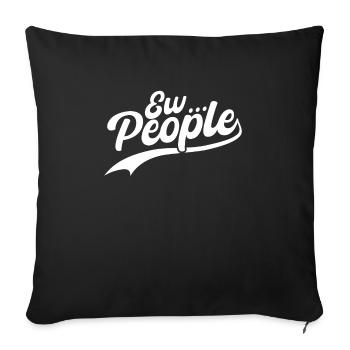 Express your individuality Ew. People - Sofa pillowcase 17,3'' x 17,3'' (45 x 45 cm) - black - Front