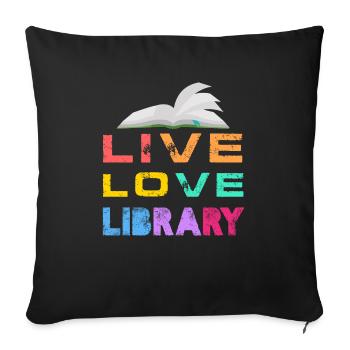 Live Love Library Librarian Book Reading - Sofa pillowcase 17,3'' x 17,3'' (45 x 45 cm) - black - Front