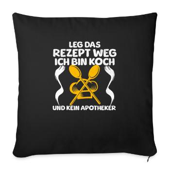 Put the recipe away I'm a cook and not a pharmacist - Sofa pillowcase 17,3'' x 17,3'' (45 x 45 cm) - black - Front
