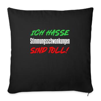 I hate mood swings... - Sofa pillowcase 17,3'' x 17,3'' (45 x 45 cm) - black - Front