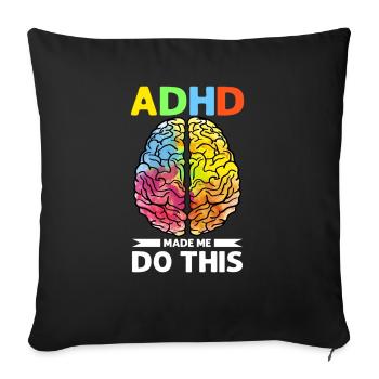 ADHD Humor And Awareness Design - Sofa pillowcase 17,3'' x 17,3'' (45 x 45 cm) - black - Front