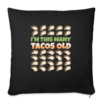 30th Birthday Gift Idea Funny Humor Tacos - Sofa pillowcase 17,3'' x 17,3'' (45 x 45 cm) - black - Front