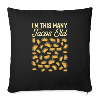 40th Birthday Gift Idea Forty Tacos Funny - Sofa pillowcase 17,3'' x 17,3'' (45 x 45 cm) - black - Front