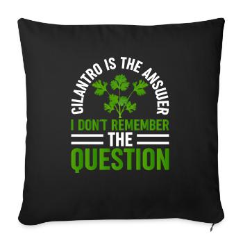 Coriander is the answer unique - Sofa pillowcase 17,3'' x 17,3'' (45 x 45 cm) - black - Front