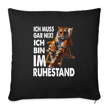 I don't have to do anything, I'm retired - Sofa pillowcase 17,3'' x 17,3'' (45 x 45 cm) - black - Front