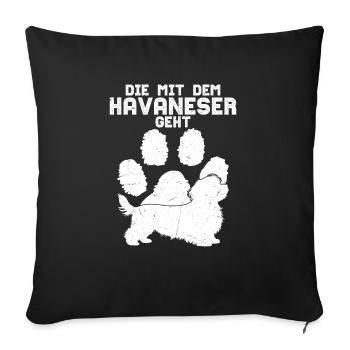 Die mit dem Havaneser geht Hund Frauchen Hunde Mam - Sofakissenbezug 45 x 45 cm - Schwarz - Vorne