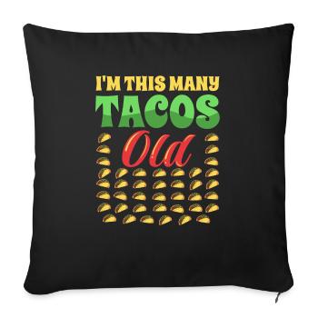 40th Birthday Gift Idea Forty Tacos Funny - Sofa pillowcase 17,3'' x 17,3'' (45 x 45 cm) - black - Front