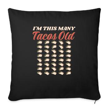 40th Birthday Gift Idea Forty Tacos Funny - Sofa pillowcase 17,3'' x 17,3'' (45 x 45 cm) - black - Front