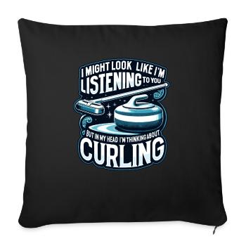 I Might Look Like I'm Listening To You Curling - Sofa pillowcase 17,3'' x 17,3'' (45 x 45 cm) - black - Front
