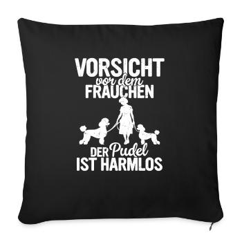 Le caniche est un jouet pour chien inoffensif caniche chiens maman - Housse de coussin décorative 45 x 45 cm - noir - Devant
