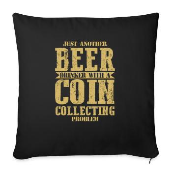 Beer Lover's Numismatic Dilemma: Coins and Brews - Sofakissenbezug 45 x 45 cm - Schwarz - Vorne