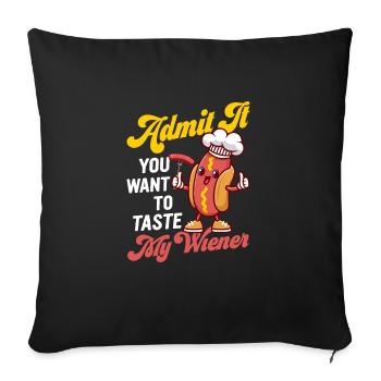 Admit It You Want To Taste My Viennese Hot Dogs Food - Sofa pillowcase 17,3'' x 17,3'' (45 x 45 cm) - black - Front