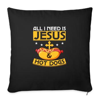 All I Need Is Jesus & Hot Dogs Hotdogs Foodie Vienna - Sofa pillowcase 17,3'' x 17,3'' (45 x 45 cm) - black - Front