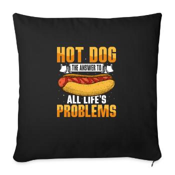 Hot Dog The Answer To All Life's Problems Wiener H - Sofa pillowcase 17,3'' x 17,3'' (45 x 45 cm) - black - Front