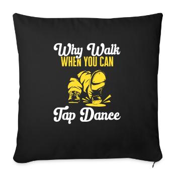 Tap Dance Teacher Tap Dancer Tap Dance - Sofa pillowcase 17,3'' x 17,3'' (45 x 45 cm) - black - Front