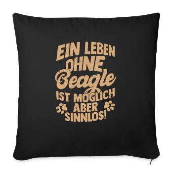A life without a Beagle is possible but pointless! - Sofa pillowcase 17,3'' x 17,3'' (45 x 45 cm) - black - Front