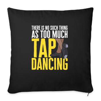 Tap Dance Teacher Tap Dancer Tap Dance - Sofa pillowcase 17,3'' x 17,3'' (45 x 45 cm) - black - Front