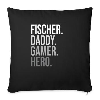 Fisherman Daddy Gamer Hero Statement Family Dad - Sofa pillowcase 17,3'' x 17,3'' (45 x 45 cm) - black - Front