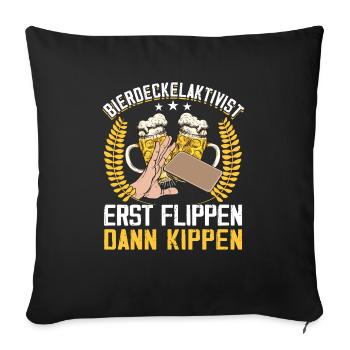 Bierdeckelaktivist Flippen dann Kippen - Sofakissenbezug 45 x 45 cm - Schwarz - Vorne