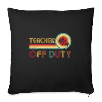 Teacher Off Duty Vintage Last Day Of Schoolretro - Sofa pillowcase 17,3'' x 17,3'' (45 x 45 cm) - black - Front