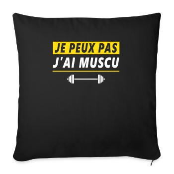 J'Peux Pas J'ai Muscu Musculation Bodybuilding gym - Housse de coussin décorative 45 x 45 cm - noir - Devant