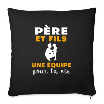 Père fils équipe pour la vie fête des pères - Housse de coussin décorative 45 x 45 cm - noir - Devant